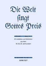 DIE WELT SINGT GOTTES PREIS