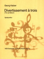 DIVERTISSEMENT >A TROIS MUSIQUE D'ENSEMBLE