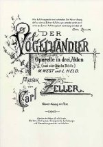 CARL ZELLER: DER VOGELHANDLER (VOCAL SCORE)