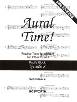 DAVID TURNBULL: AURAL TIME! PRACTICE TESTS - GRADE 8 (PUPIL'S BOOK)