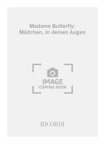 MADAME BUTTERFLY: MADCHEN, IN DEINEN AUGEN CHANT