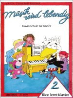 MUSIK WIRD LEBENDIG - RICO LERNT KLAVIER 2 PIANO