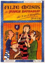 ALTE MUSIK FUR JUNGE ENSEMBLES FLUTE A BEC