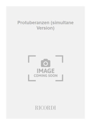 PROTUBERANZEN (SIMULTANE VERSION) ORCHESTRE