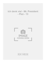 ICH DENK VIEL - MR. PRESIDENT - PIZZ - 13