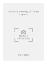 DON'T CRY, MUMMY ISN'T HERE ANYWAY