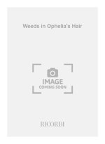 WEEDS IN OPHELIA'S HAIR FLUTE A BEC