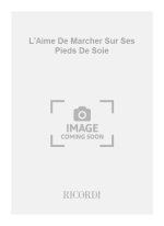 L'AIME DE MARCHER SUR SES PIEDS DE SOIE