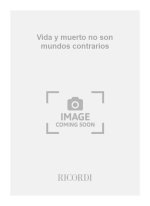 VIDA Y MUERTO NO SON MUNDOS CONTRARIOS