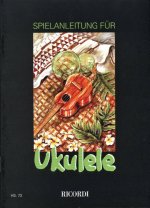 SPIELANLEITUNG FUR UKULELE UKULELE