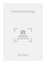 L'OMBRE DE NOTRE AGE