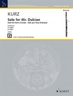 IVAN KURZ :  SOLO FOR MISTER DULCIAN - SOLO FUR HERRN DULZIAN - BASSON