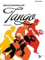 DARK ICE AND FLAMES OF TANGO CLARINETTE-PARTITION+PARTIES SEPAREES