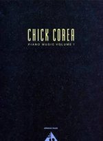 CHICK COREA PIANO MUSIC VOL. 1 PIANO