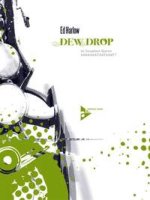DEW DROP MUSIQUE D'ENSEMBLE-PARTITION+PARTIES SEPAREES