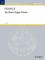 SIX SHORT ORGAN PIECES ORGUE