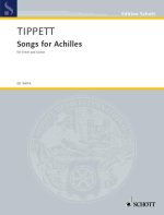 MICHAEL TIPPETT : SONGS FOR ACHILLES - TENOR AND GUITAR