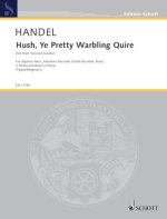 HUSH, YE PRETTY WARBLING QUIRE -PARTITION+PARTIES SEPAREES