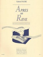 GABRIEL FAURE: APRES UN REVE POUR VIOLON (OU VIOLONCELLE OU ALTO) ET PIANO
