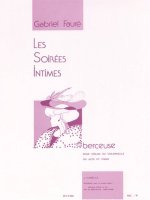 LES SOIREES INTIMES : BERCEUSE POUR VIOLON OU VIOLONCELLE OU ALTO ET PIANO