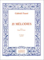 GABRIEL FAURE - VINGT MELODIES POUR SOPRANO ET PIANO, 1<SUP>ER</SUP> VOLUME
