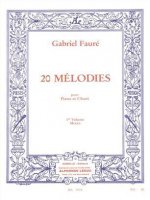 GABRIEL FAURE :  20 MELODIES VOL.1  PIANO ET VOIX MEZZO