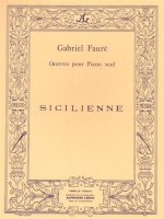 GABRIEL FAURE: SICILIENNE OP.78 (PIANO SOLO) PIANO