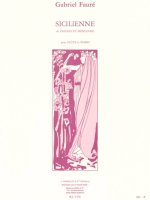 GABRIEL FAURE - SICILIENNE POUR FLUTE ET PIANO OP. 78