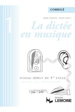 LA DICTEE EN MUSIQUE VOL.1 - CORRIGE