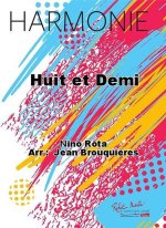 HUIT ET DEMI CONCERT BAND/HARMONIE-PARTITION+PARTIES SEPAREES