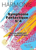 SYMPHONIE FANTASTIQUE - N 4 CONCERT BAND/HARMONIE-PARTITION+PARTIES SEPAREES