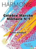 CELEBRE MARCHE MILITAIRE N 1 CONCERT BAND/HARMONIE-PARTITION+PARTIES SEPAREES