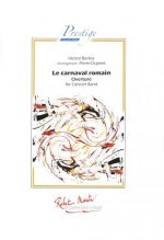 OUVERTURE DU CARNAVAL ROMAIN CONCERT BAND/HARMONIE-PARTITION+PARTIES SEPAREES