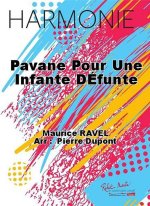 PAVANE POUR UNE INFANTE DEFUNTE CONCERT BAND/HARMONIE-PARTITION+PARTIES SEPAREES