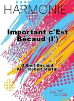 IMPORTANT C'EST BECAUD (L') CONCERT BAND/HARMONIE-PARTITION+PARTIES SEPAREES