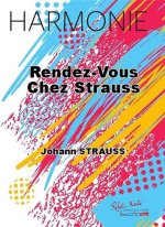 RENDEZ-VOUS CHEZ STRAUSS CONCERT BAND/HARMONIE-PARTITION+PARTIES SEPAREES