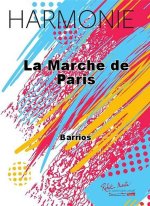 LA MARCHE DE PARIS CONCERT BAND/HARMONIE-PARTITION+PARTIES SEPAREES