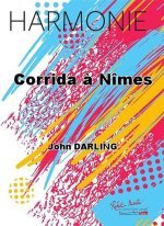 CORRIDA A NIMES CONCERT BAND/HARMONIE-PARTITION+PARTIES SEPAREES