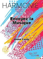 ENVOYEZ LA MUSIQUE CONCERT BAND/HARMONIE-PARTITION+PARTIES SEPAREES