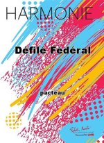 DEFILE FEDERAL CONCERT BAND/HARMONIE-PARTITION+PARTIES SEPAREES