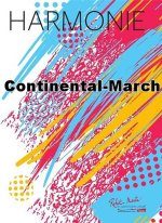 CONTINENTAL-MARCH CONCERT BAND/HARMONIE-PARTITION+PARTIES SEPAREES