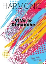 VIVE LE DIMANCHE CONCERT BAND/HARMONIE-PARTITION+PARTIES SEPAREES