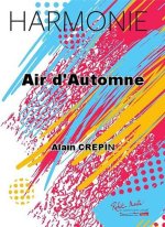 AIR D'AUTOMNE CONCERT BAND/HARMONIE-PARTITION+PARTIES SEPAREES