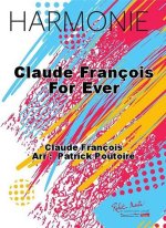 CLAUDE FRANCOIS FOR EVER CONCERT BAND/HARMONIE-PARTITION+PARTIES SEPAREES