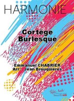 CORTEGE BURLESQUE CONCERT BAND/HARMONIE-PARTITION+PARTIES SEPAREES