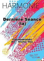 DERNIERE SEANCE (LA) CONCERT BAND/HARMONIE-PARTITION+PARTIES SEPAREES