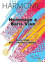 HOMMAGE A BORIS VIAN CONCERT BAND/HARMONIE-PARTITION+PARTIES SEPAREES
