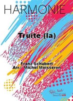 TRUITE (LA) CONCERT BAND/HARMONIE-PARTITION+PARTIES SEPAREES