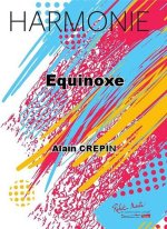 EQUINOXE CONCERT BAND/HARMONIE-PARTITION+PARTIES SEPAREES