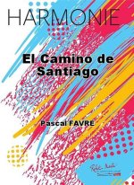 EL CAMINO DE SANTIAGO CONCERT BAND/HARMONIE-PARTITION+PARTIES SEPAREES